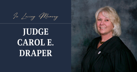 In loving memory of Judge Carol E. Draper
