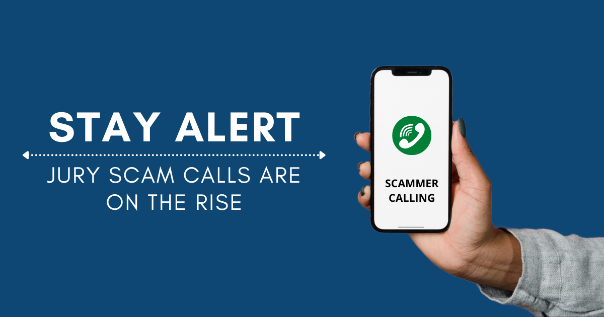 Image of a cell phone with text stating jury scam calls are on the rise.