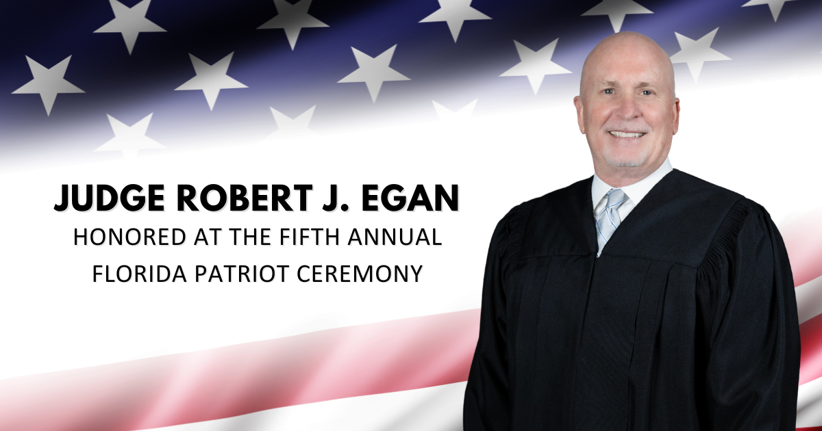 A picture of Judge Egan in front of an American Flag with text announcing his being honored at the Florida Patriot Ceremony.