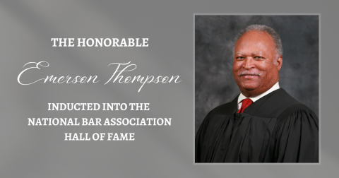 The Honorable Emerson Thompson inducted into the National Bar Association Hall of Fame