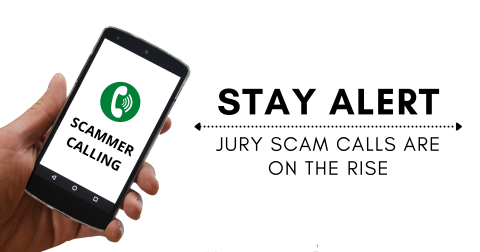 Picture of a cell phone with scammer calling on the screen. Additional text in the graphic reads: stay alert, jury scam calls are on the rise.