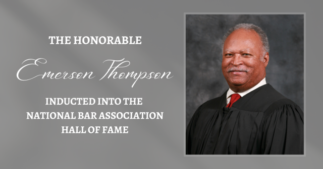The Honorable Emerson Thompson inducted into the National Bar Association Hall of Fame